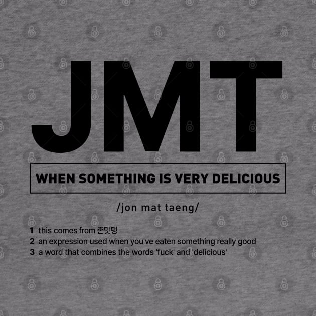 JMT - When Something Is Very Delicious in Korean Slang by SIMKUNG